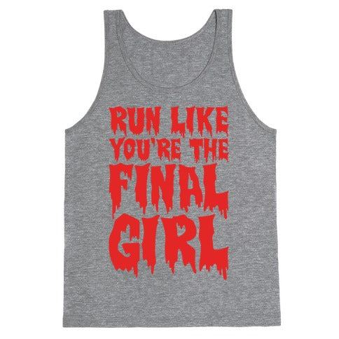 Run Like You're The Final Girl Tank Top